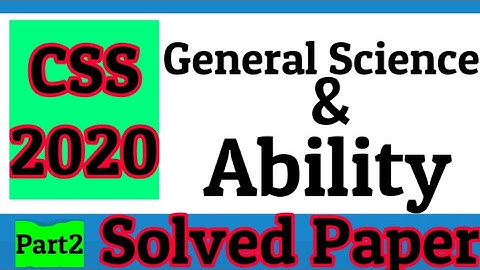 CSS 2020 GENERAL SCIENCE AND ABILITY Solved Paper part 2
