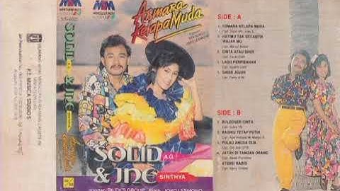 Solid A. G. & Ine Sinthya - Asmara Kelapa Muda   Composer - Solid A. G./Joko L. (1992)
