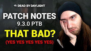 Is The 9.3.0 PTB That Bad? (Yes Yes Yes) | Dead by Daylight