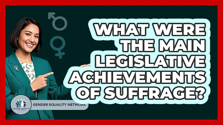 What Were The Main Legislative Achievements Of Suffrage?