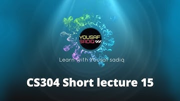CS304 lecture 15 | CS304 short lecture 15 | CS304 virtual university short lecture 15 | Sir Yousaf