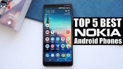 TOP 5 Best Nokia Phones 2018 (Budget & Flagship)