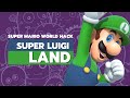 PARTE 2 DA HACK SUPER LUIGI LAND #SUPERMARIOWORLD