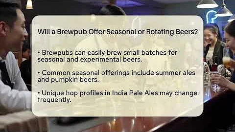 Will a Brewpub Offer Seasonal or Rotating Beers? | The Pint Guy