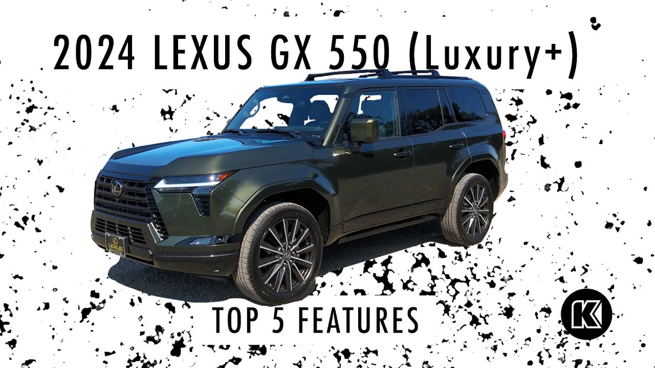 The Top 5 Features of the 2024 Lexus GX 550 Luxury+ - YouTube