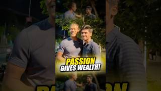 Passion Gives Wealth! 💰| Sidd Ahmed