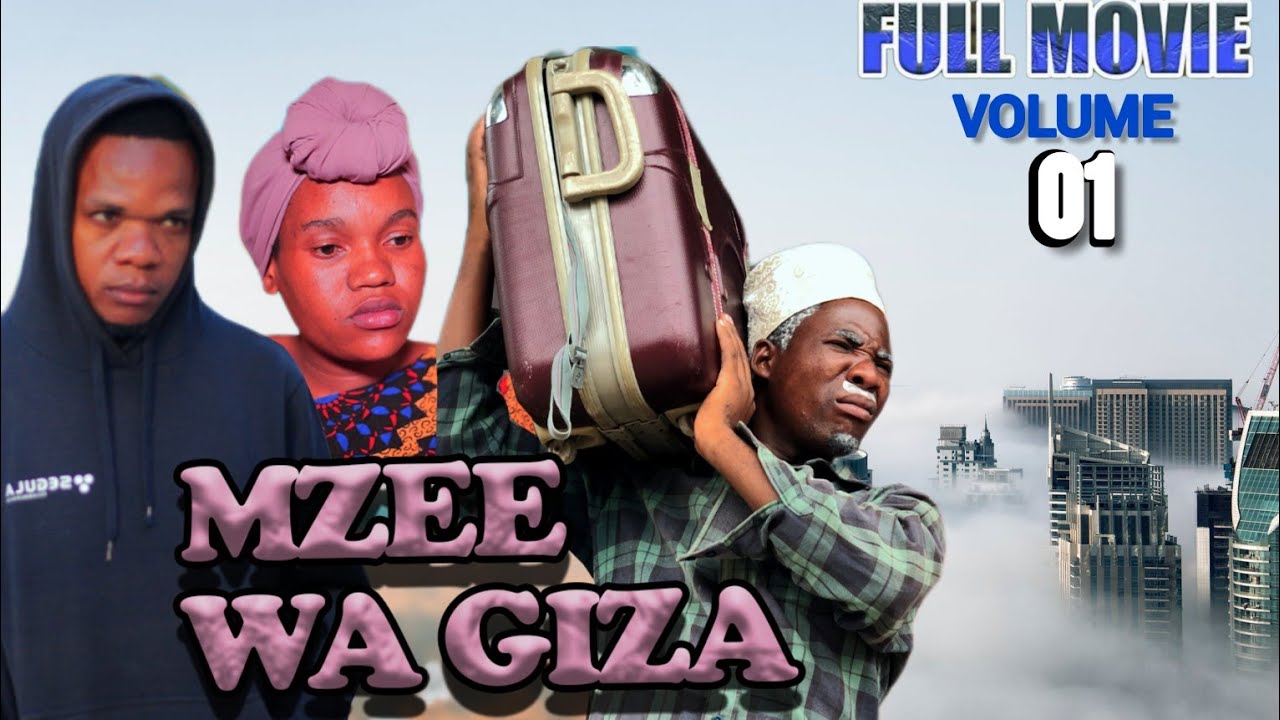 MZEE WA GIZAFULL MOVIE HD VOLUME01