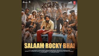 Salaam Rocky Bhai (From 'Kgf Chapter 1')