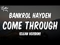Bankrol Hayden Come Through Feat Lil Tecca Clean Lyrics Come Through Clean mp3