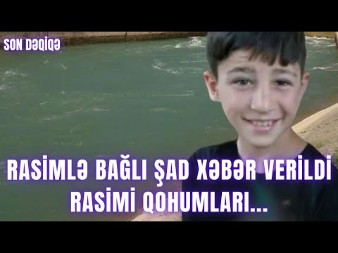 SON DƏQİQƏ. Rasimlə bağlı şad xəbər verildi rasimi qohumları...