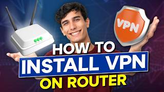 How to Install VPN on Router: Secure Every Device in Your Home