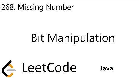 LeetCode 268 | Missing Number | Bit Manipulation | Java