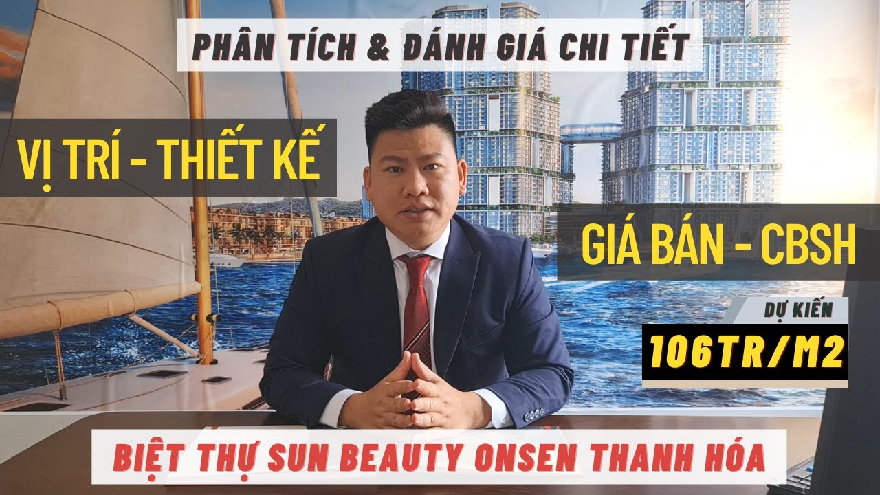 Sun Beauty Onsen Thanh Hóa - Phân tích & Đánh giá chi tiết Vị Trí, Thiết Kế, Giá Bán, CSBH