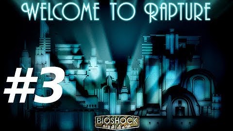 Bioshock Walkthrough with Commentary Part 3 - The Chicago Typewriter