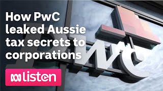 How PwC leaked Australian tax secrets to multinationals | ABC News Daily Podcast screenshot 5