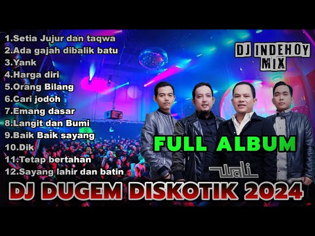 DJ DUGEM TERBARU 2024 !! FULL ALBUM LAGU WALI BAND - DJ REMIX FUNKOT SPESIAL RAMADHAN class=