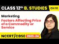 Class 12 Business Studies Chapter 11 | Factors Affecting Price of a Commodity or Service - Marketing