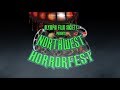 Northwest horrorfest 2018  trailer