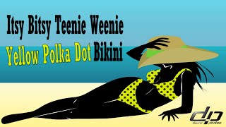 Itsy Bitsy Teenie Weenie Yellow Polka Dot Bikini - Disco Pirates [2023 Club Edit] (English Version)