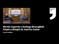 Martín Caparrós y Santiago Roncagliolo "Utopía y distopía de América Latina"