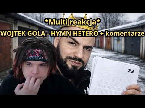MULTI REAKCJA NA WOJTEK GOLA - HYMN HETERO + komentarze