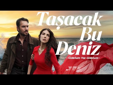 Gidelum Yar Gidelum Taşacak Bu Deniz Dizi Müziği