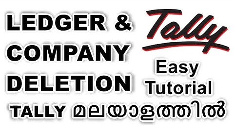 Tally ERP 9 | Ledger & Company Deletion | Tutorial in Malayalam | Ep 5