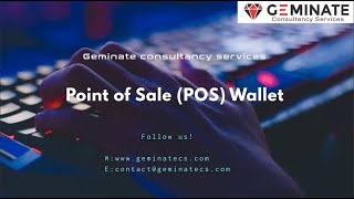 Point of Sale (POS) Wallet [ www.geminatecs.com ]