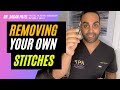 How to REMOVE YOUR OWN STITCHES!