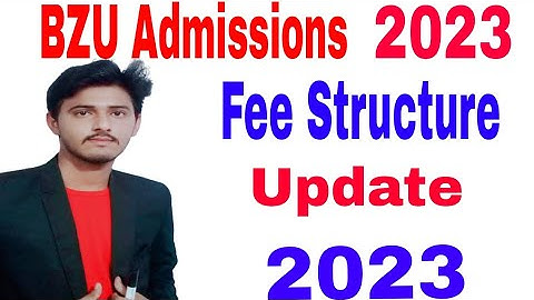 Bahaudin Zakariya Uni Multan Fee Structure 2023 BS Programs|BZU Multan Admissions 2023 BS Programs