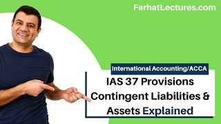 IAS 37 Provisions Contingent Liabilities | Contingent Assets | International Accounting | IFRS