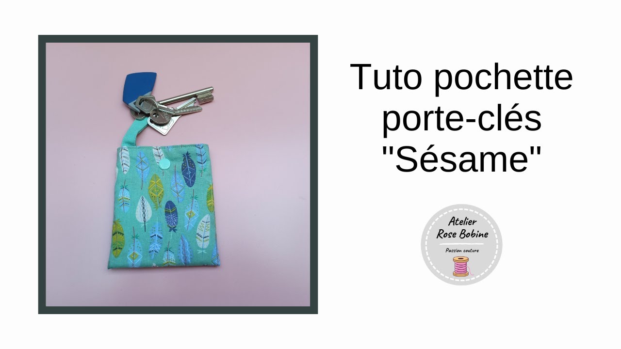 Sew a storage pouch - “Sesame” key holder pouch - Beginner sewing 