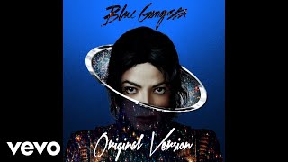 Michael Jackson - Blue Gangsta (Original Version 2001) (Audio)