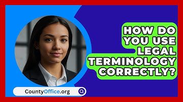 How Do You Use Legal Terminology Correctly? - CountyOffice.org
