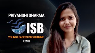 Priyanshi Sharma - ISB YLP Admit - Why go for the Young Leaders Programme at ISB