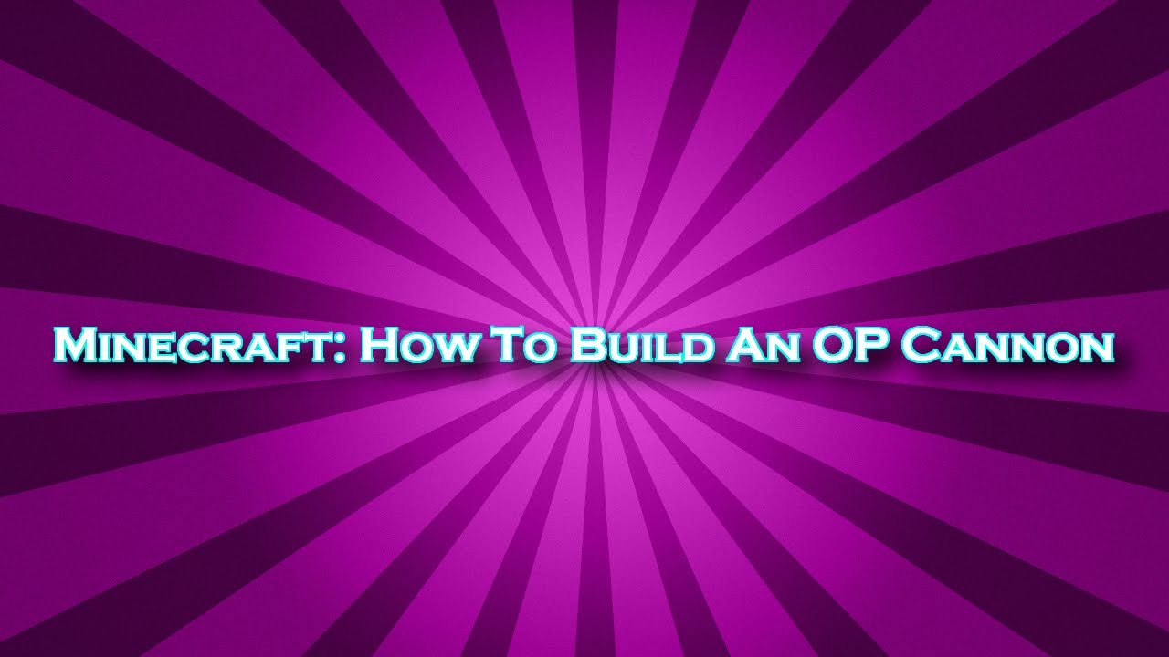 Minecraft: How To Build An OP Cannon - YouTube