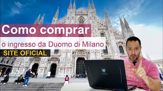 [NÃO PAGUE MAIS CARO] Como comprar o ingresso para Duomo di Milano no SITE OFICIAL.