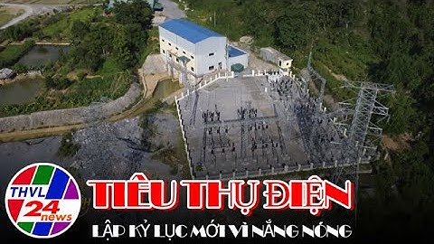 Tiêu thụ điện lập kỷ lục mới vì nắng nóng