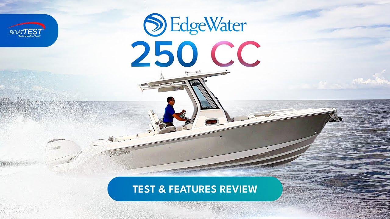 EdgeWater 250CC Test | Built with Single Piece Infusion (SPI) Tech + SeaKeeper Ride