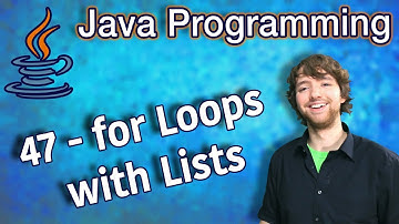 Java Programming Tutorial 47 - for Loops with Lists & How to Modify Each Element