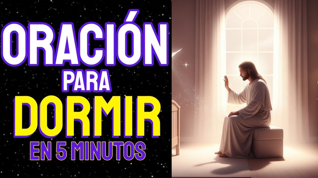 💫 Escucha esta oración antes de dormir y siente la paz de Dios en tu corazón 🙏