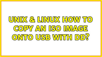 Unix & Linux: How to copy an ISO image onto USB with dd? (3 Solutions!!)