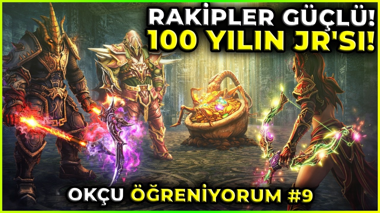 RAKİPLERİMİZ FULL İTEMLİ! | 100 YILIN JR'Sİ BUDUR! | Okçu Öğreniyorum #9
