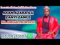 Sabuwar Kasidar Na Annabi Me Inyass Akan Azara Ilu Zanyi Zance 2024