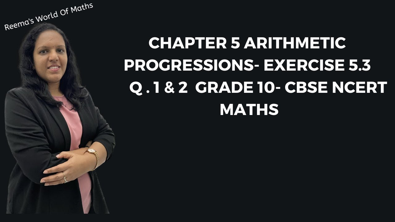 Arithmetic Progressions | Class 10 | CBSE | NCERT | MATHS | CHAPTER 5 ...