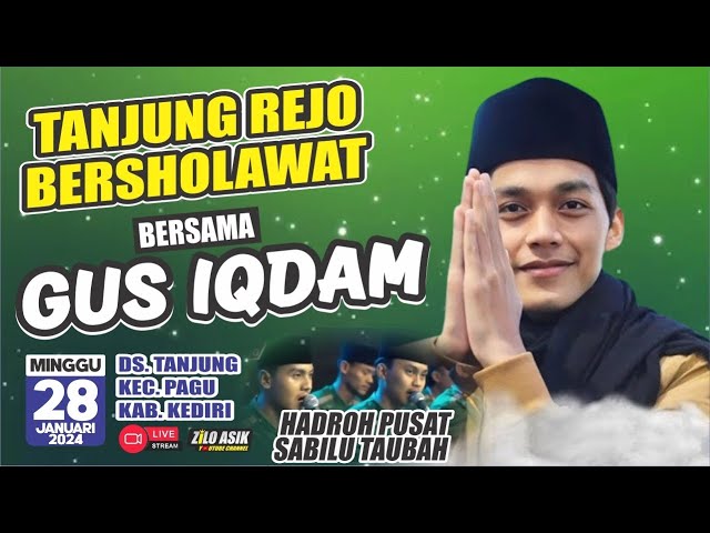 [LiVE PART 1] GUS IQDAM u0026 HADROH PUSAT  Sabilu Taubah || Tanjungrejo Pagu Kediri class=