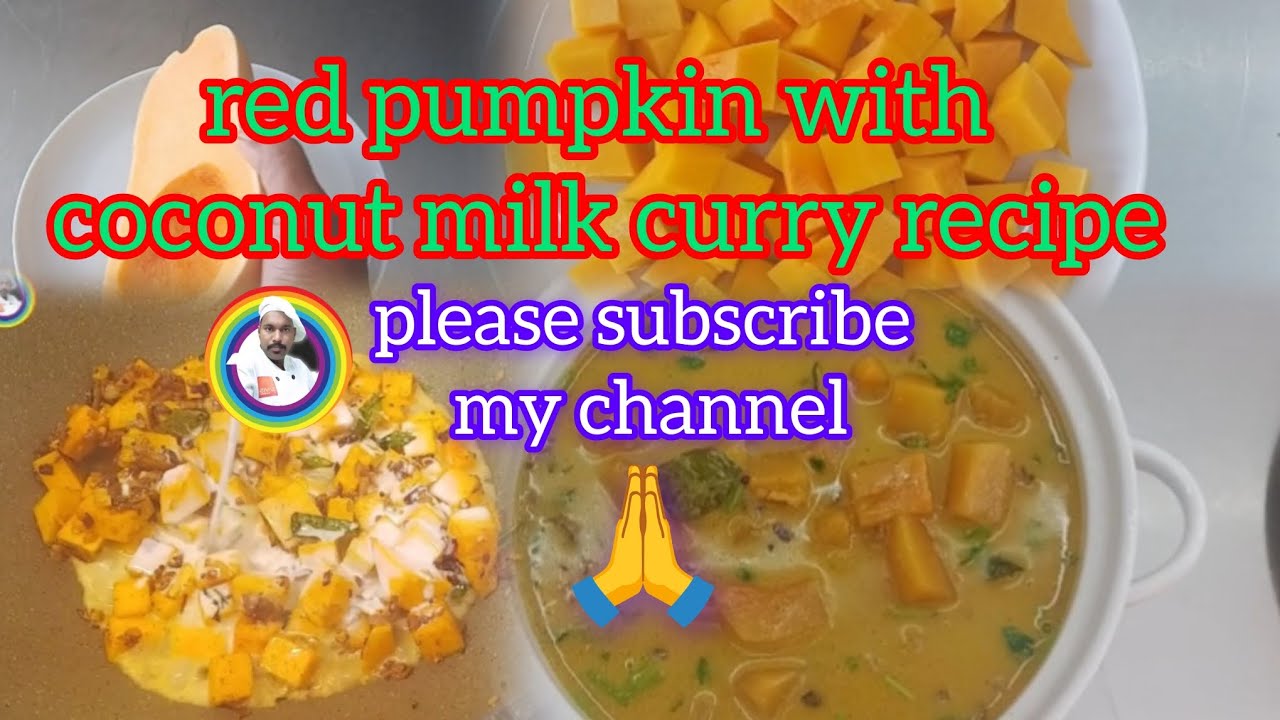 red pumpkin with coconut milk curry recipe👍🍴🍛