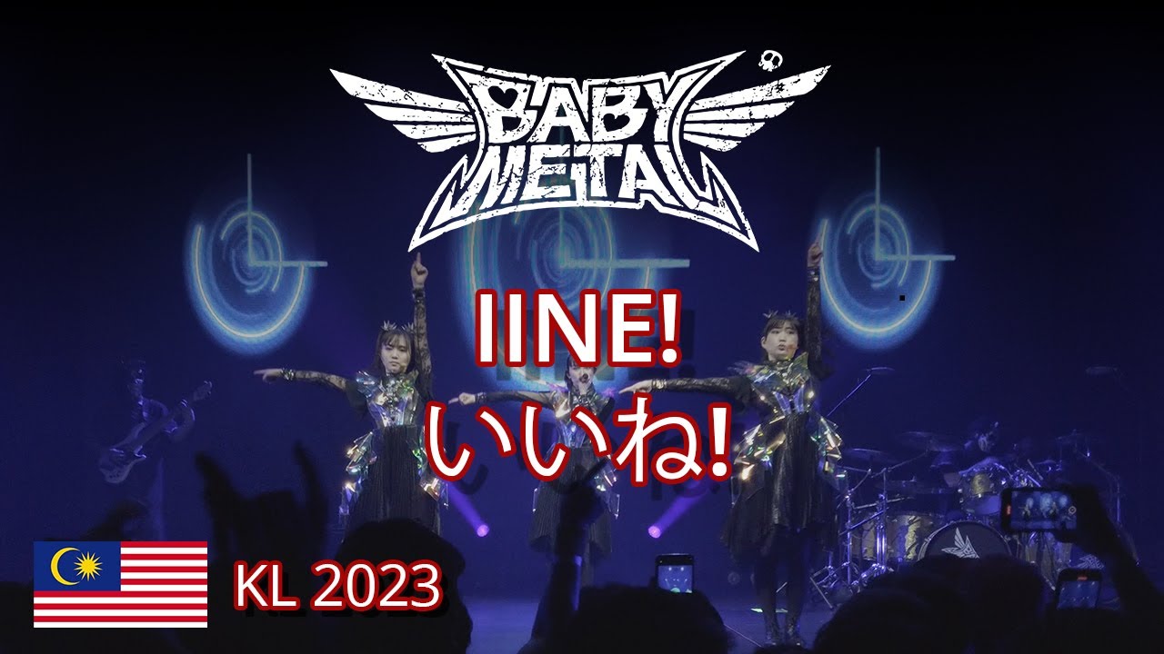BABYMETAL - IINE! - いいね！(World Tour 2023 in Kuala Lumpur) [4K Fancam ...