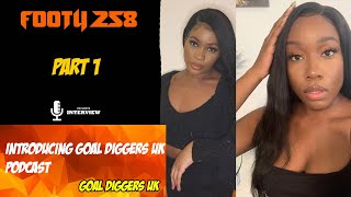 Goal Diggers UK- One of the UK's 1st Female Football Podcasts