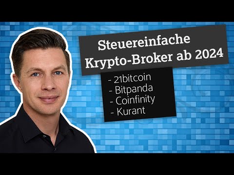 Steuereinfache Krypto-Broker 2024: Bitpanda, Coinfinity, 21bitcoin und Kurant